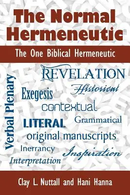 La hermenéutica normal La única hermenéutica bíblica - The Normal Hermeneutic: The One Biblical Hermeneutic