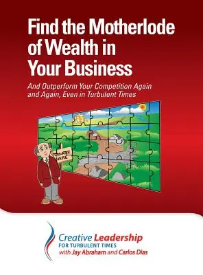 Encuentre la veta madre de la riqueza en su empresa - Find the Motherlode of Wealth in Your Business