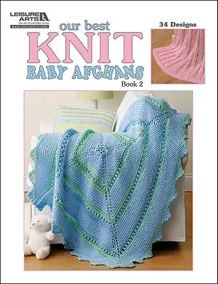 Nuestros mejores afganos de punto para bebés, Libro 2 - Our Best Knit Baby Afghans, Book 2