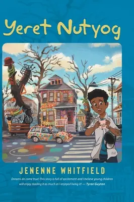 Yeret Nutyog: Inspirado en hechos reales de la vida del artista Tyree Guyton, fundador del internacionalmente aclamado Proyecto Heidelberg, D - Yeret Nutyog: Inspired by Actual Life Events of Artist, Tyree Guyton, Founder of the Internationally Acclaimed Heidelberg Project, D