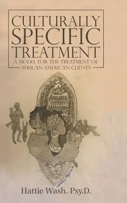 Tratamiento culturalmente específico: Un modelo para el tratamiento de clientes afroamericanos - Culturally Specific Treatment: A Model for the Treatment of African-American Clients