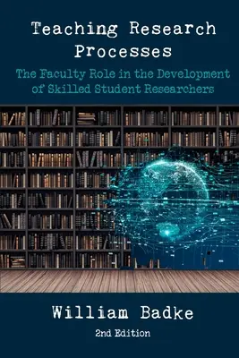 La enseñanza de los procesos de investigación: El papel del profesorado en la formación de investigadores cualificados - Teaching Research Processes: The Faculty Role in the Development of Skilled Student Researchers