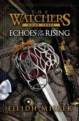 Echoes of the Rising: La serie de los Vigilantes: Libro 3 - Echoes of the Rising: The Watchers Series: Book 3