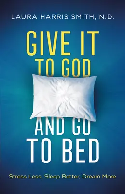 Dáselo a Dios y vete a la cama - Give It to God and Go to Bed