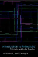 Introducción a la filosofía: El cristianismo y las grandes preguntas - Introduction to Philosophy: Christianity and the Big Questions