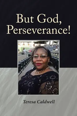 Pero, ¡Dios, Perseverancia! - But God, Perseverance!