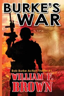 La guerra de Burke: novela de suspense nº 1 de Bob Burke - Burke's War: Bob Burke Suspense Thriller #1