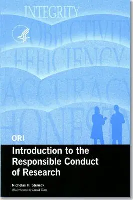 Ori Introducción a la Conducta Responsable en la Investigación, 2004 (Revisada) - Ori Introduction to the Responsible Conduct of Research, 2004 (Revised)