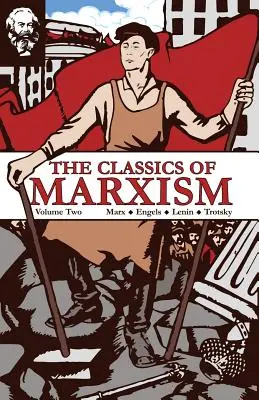 Los clásicos del marxismo: Segundo volumen - The Classics of Marxism: Volume Two