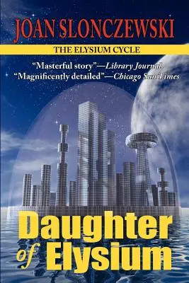 La hija de Elysium - Una novela del ciclo de Elysium - Daughter of Elysium - An Elysium Cycle Novel