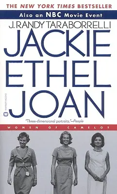 Jackie, Ethel, Joan: Las mujeres de Camelot - Jackie, Ethel, Joan: The Women of Camelot