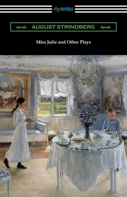 Miss Julie y otras obras - Miss Julie and Other Plays