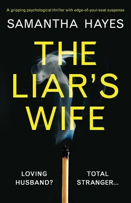 La mujer del mentiroso: Un apasionante thriller psicológico con un suspense que te dejará al borde del asiento. - The Liar's Wife: A gripping psychological thriller with edge-of-your-seat suspense