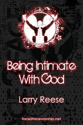 La intimidad con Dios - Being Intimate with God