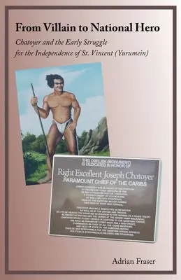 De villano a héroe nacional: Chatoyer y la lucha por la independencia de San Vicente (Yurumein) - From Villain to National Hero: Chatoyer and the Early Struggle for the Independence of St. Vincent (Yurumein)