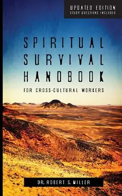 Manual de supervivencia espiritual para trabajadores transculturales - Spiritual Survival Handbook for Cross-Cultural Workers