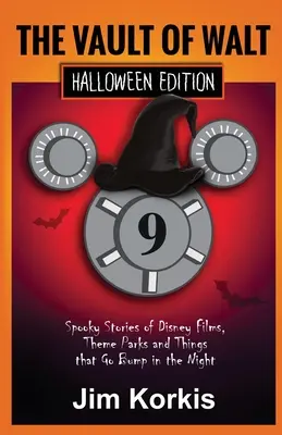 Bóveda de Walt 9: Edición de Halloween: Historias espeluznantes de películas Disney, parques temáticos y cosas que pasan de noche - Vault of Walt 9: Halloween Edition: Spooky Stories of Disney Films, Theme Parks, and Things That Go Bump In the Night