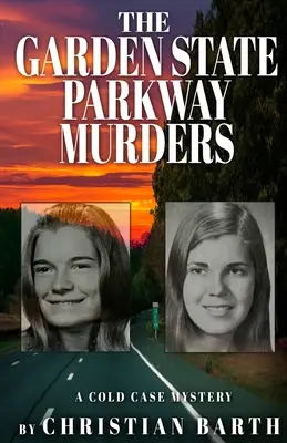 Los asesinatos de Garden State Parkway: Un caso misterioso - The Garden State Parkway Murders: A Cold Case Mystery