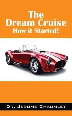 El Crucero de los Sueños: ¡Cómo empezó! - The Dream Cruise: How it Started!