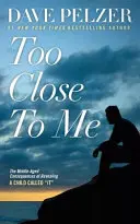 Demasiado cerca de mí: Las consecuencias en la mediana edad de revelar que un hijo lo llamó - Too Close to Me: The Middle-Aged Consequences of Revealing a Child Called It