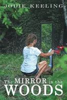 El espejo en el bosque - The Mirror in the Woods