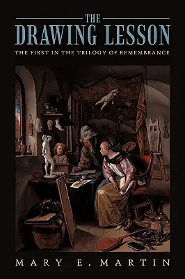 La lección de dibujo: primera entrega de la trilogía del recuerdo - The Drawing Lesson: The First in the Trilogy of Remembrance