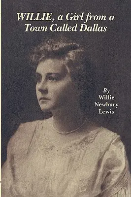 Willie, una chica de un pueblo llamado Dallas - Willie, a Girl from a Town Called Dallas