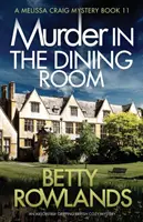 Asesinato en el comedor: Una novela de misterio británica absolutamente apasionante - Murder in the Dining Room: An absolutely gripping British cozy mystery