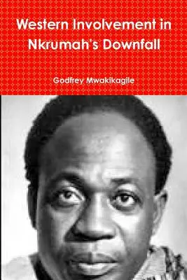 Implicación occidental en la caída de Nkrumah - Western Involvement in Nkrumah's Downfall