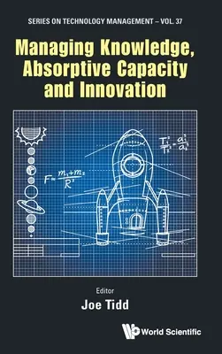 Gestión del conocimiento, capacidad de absorción e innovación - Managing Knowledge, Absorptive Capacity and Innovation