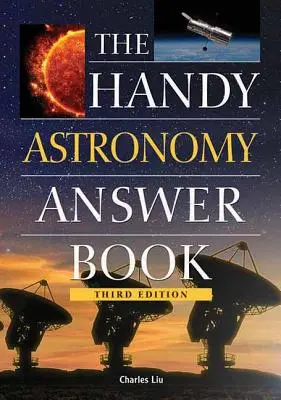 El práctico libro de respuestas de astronomía - The Handy Astronomy Answer Book