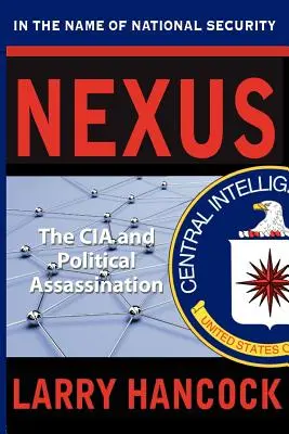 Nexus: La CIA y el asesinato político - Nexus: The CIA and Political Assassination