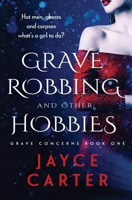 Robo de tumbas y otras aficiones - Grave Robbing and Other Hobbies