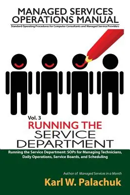 Vol. 3 - Cómo dirigir el departamento de servicio: Sopas para la gestión de técnicos, operaciones diarias, juntas de servicio y programación - Vol. 3 - Running the Service Department: Sops for Managing Technicians, Daily Operations, Service Boards, and Scheduling