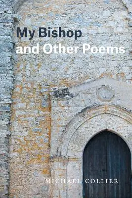 Mi obispo y otros poemas - My Bishop and Other Poems