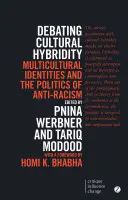 Debate sobre la hibridez cultural: Identidades multiculturales y políticas antirracistas - Debating Cultural Hybridity: Multicultural Identities and the Politics of Anti-Racism