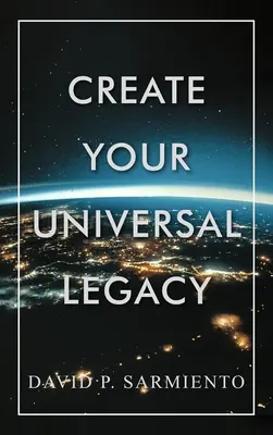Crea Tu Legado Universal - Create Your Universal Legacy