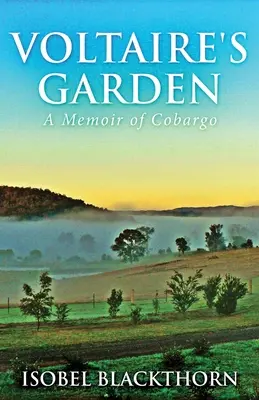 El Jardin De Voltaire: Memorias de Cobargo - Voltaire's Garden: A Memoir Of Cobargo