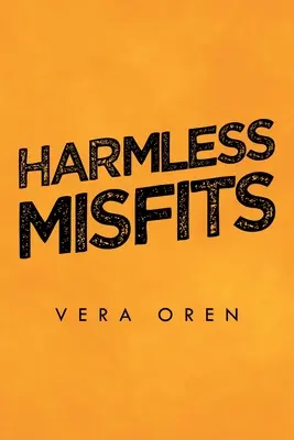 Inofensivos inadaptados - Harmless Misfits