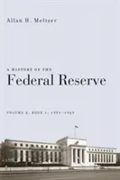 Historia de la Reserva Federal, Volumen 2, Libro 1, 1951-1969 - A History of the Federal Reserve, Volume 2, Book 1, 1951-1969