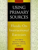 Uso de fuentes primarias: Ejercicios prácticos - Using Primary Sources: Hands-On Instructional Exercises