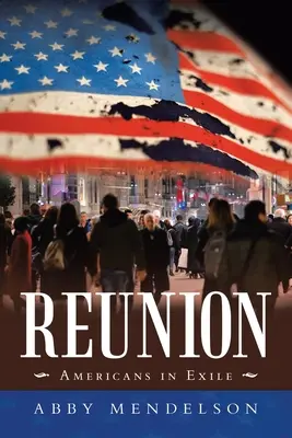 Reunión: Estadounidenses en el exilio - Reunion: Americans in Exile