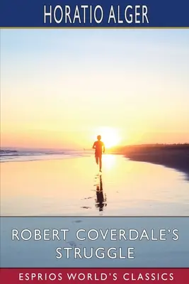 La lucha de Robert Coverdale (Esprios Clásicos) - Robert Coverdale's Struggle (Esprios Classics)