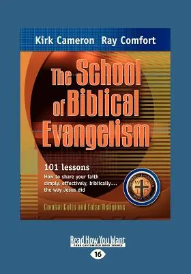 La Escuela de Evangelismo Bíblico: 101 lecciones para compartir su fe de manera sencilla, eficaz y bíblica... como lo hizo Jesús. - The School of Biblical Evangelism: 101 Lessons How to Share Your Faith Simply, Effectively, Biblically ... the Way Jesus Did