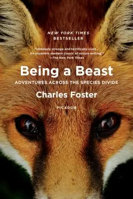 Ser una bestia: Aventuras a través de la brecha entre especies - Being a Beast: Adventures Across the Species Divide