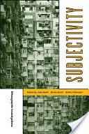 Subjetividad, 7: Investigaciones etnográficas - Subjectivity, 7: Ethnographic Investigations