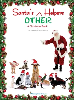 Los OTROS Ayudantes de Papá Noel: Un libro de Navidad - Santa's OTHER Helpers: A Christmas Book