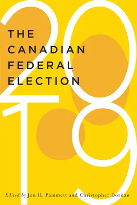 Las elecciones federales canadienses de 2019, 2 - The Canadian Federal Election of 2019, 2