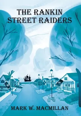 Los asaltantes de Rankin Street - The Rankin Street Raiders