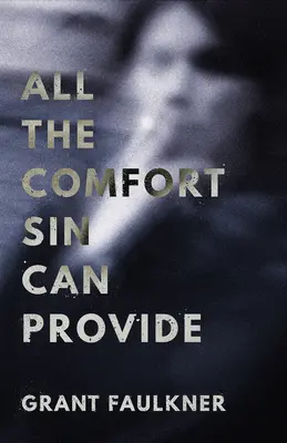 Todo el consuelo que puede proporcionar el pecado - All the Comfort Sin Can Provide